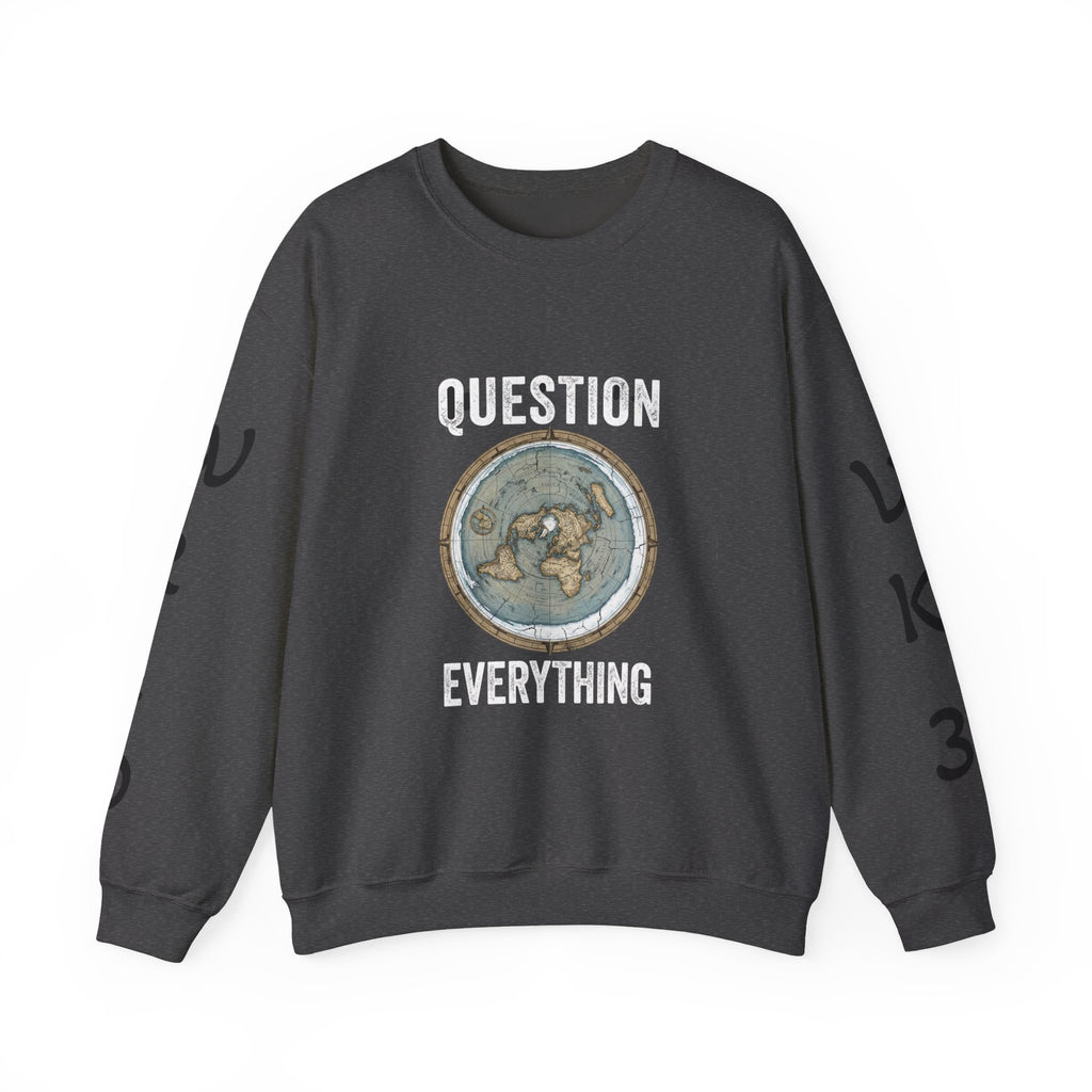 Question Everything Sweatshirt — Flat Earth Map Graphic Crewneck