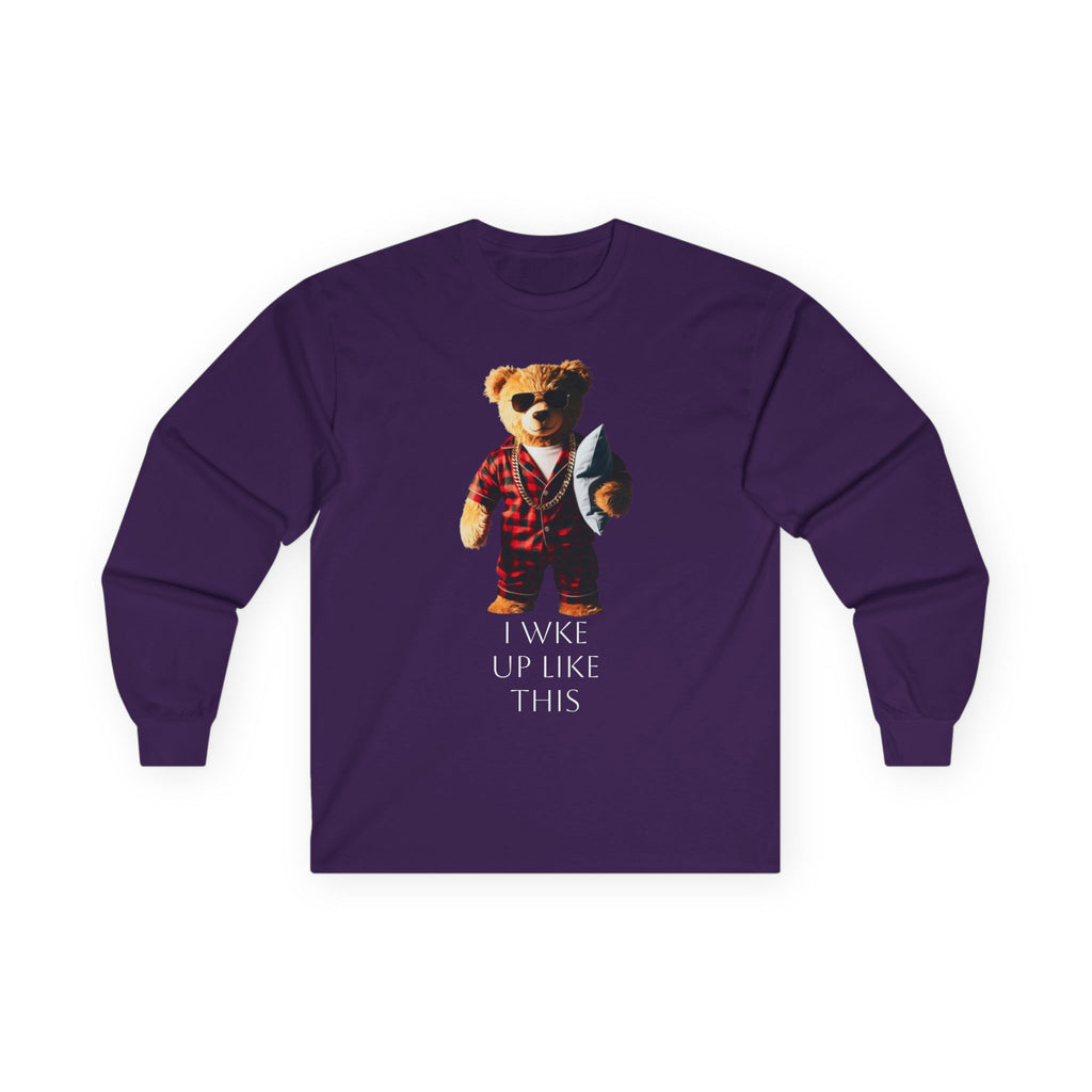 Bear in Pajamas Long Sleeve Tee — "I Woke Up Like This" Graphic Shirt