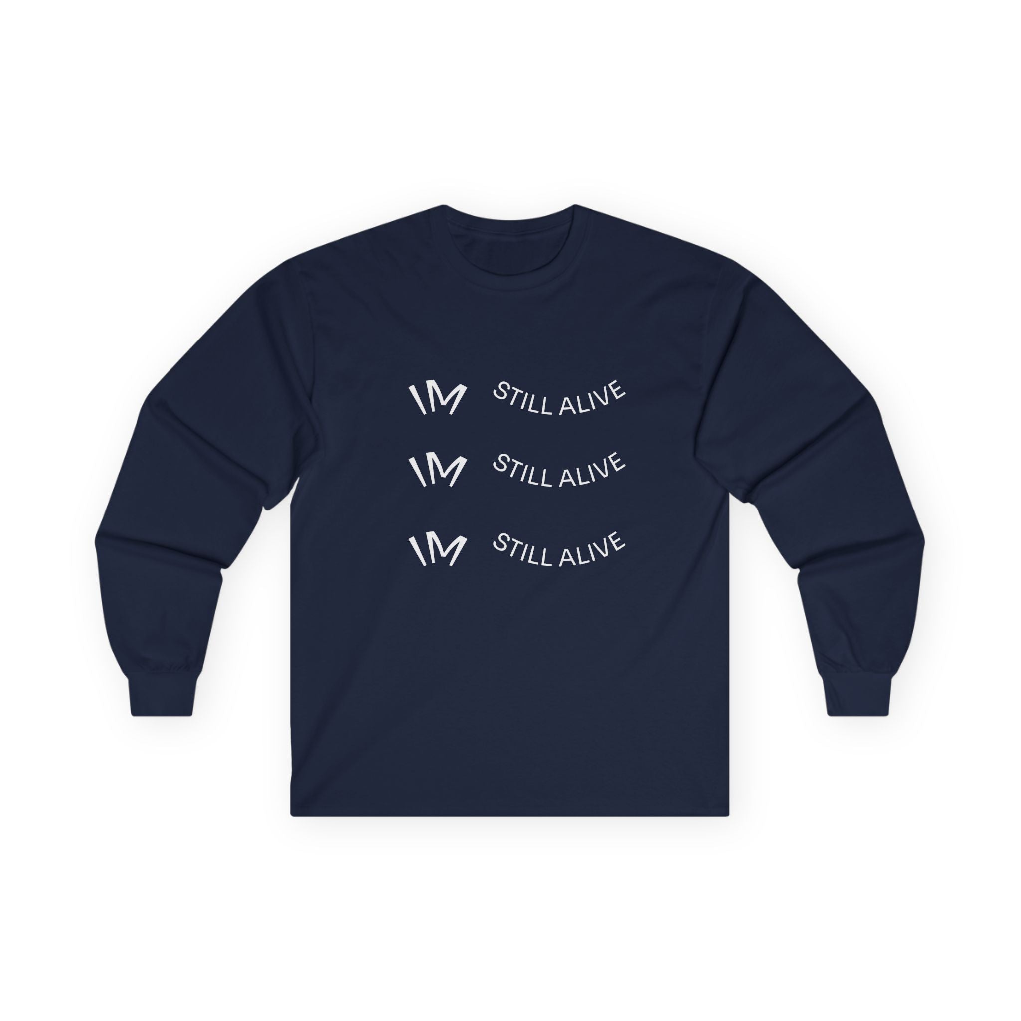 I’m Still Alive Statement T Shirt