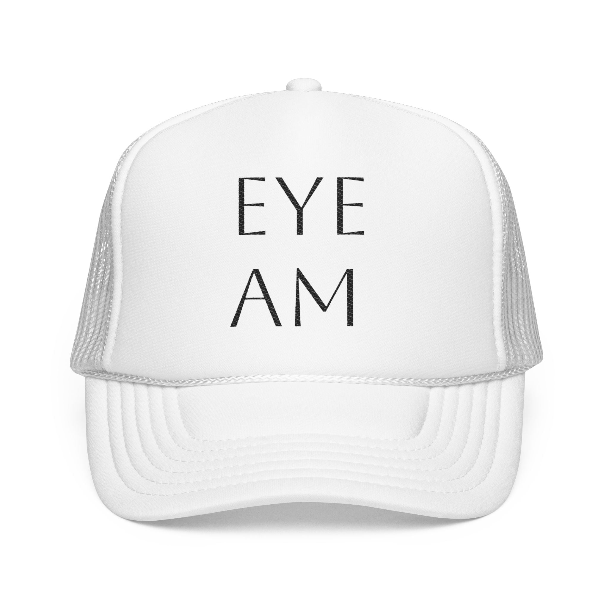 Eye Am Foam Trucker Hat | Stylish and Fun Headwear for Everyday Adventures
