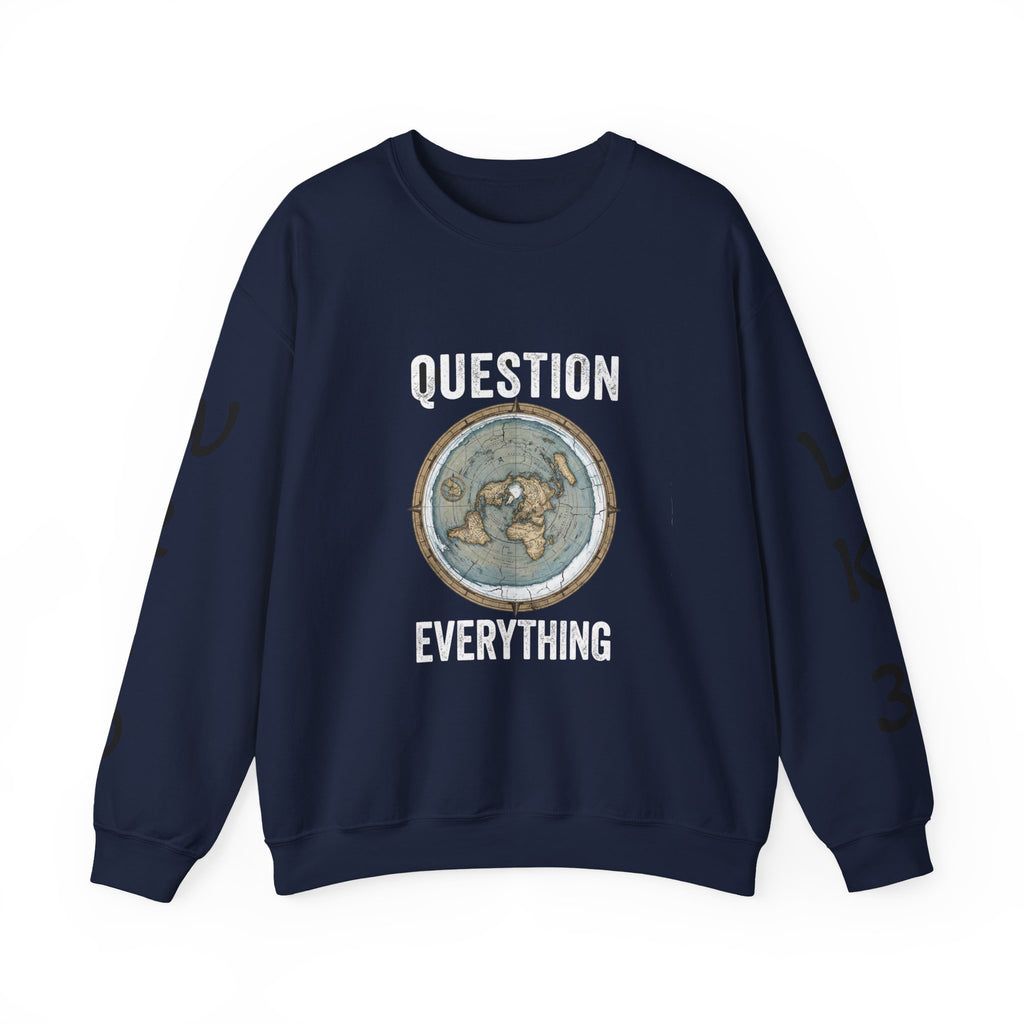 Question Everything Sweatshirt — Flat Earth Map Graphic Crewneck