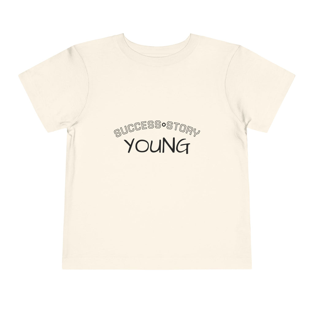 Young Success Story Toddler Short Sleeve Tee