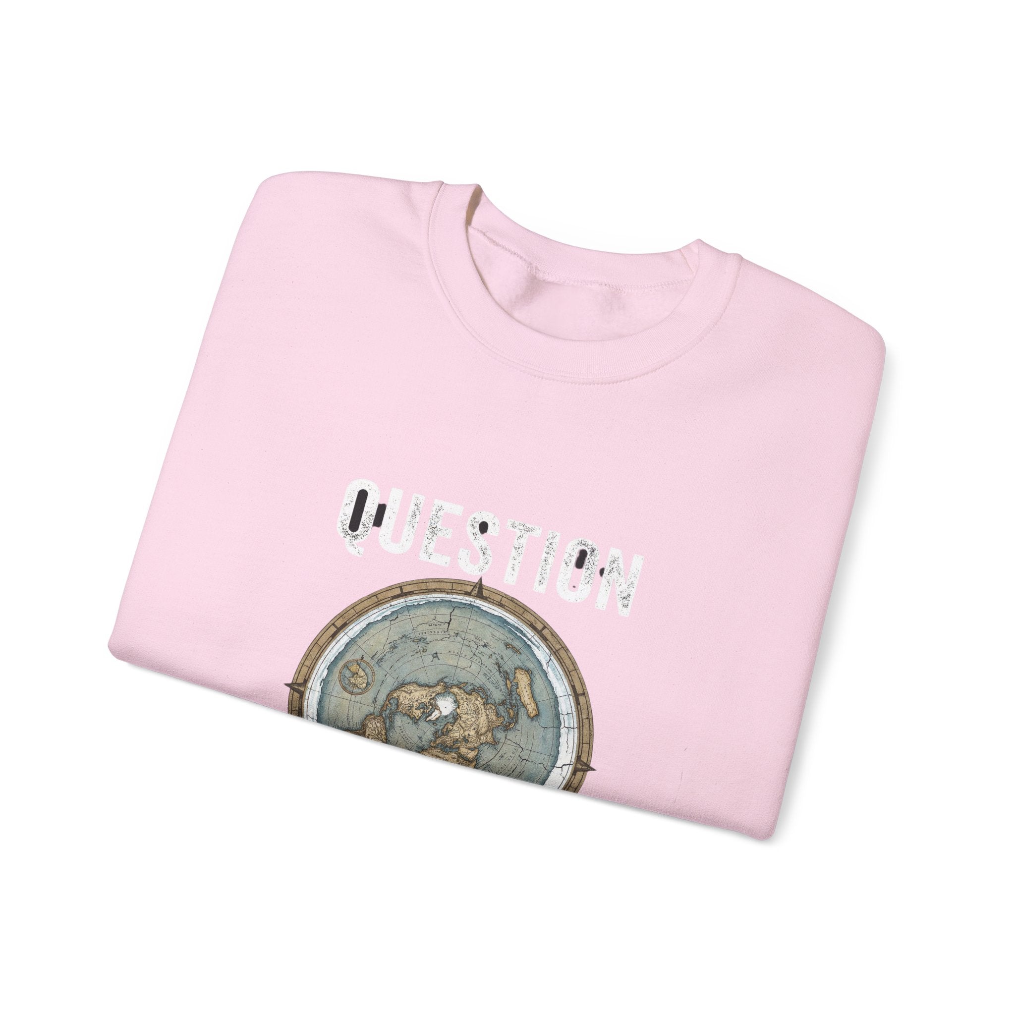Question Everything Sweatshirt — Flat Earth Map Graphic Crewneck