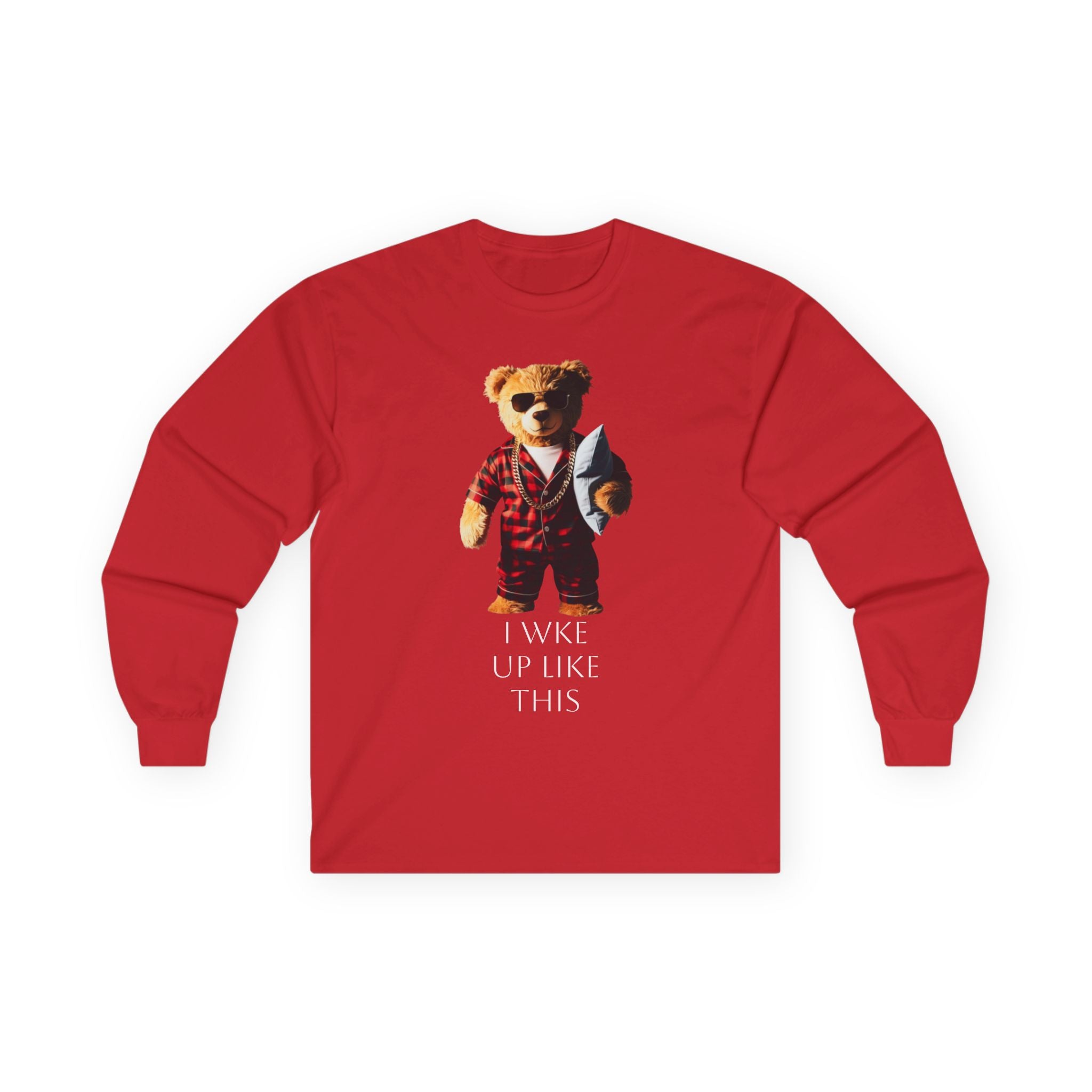 Bear in Pajamas Long Sleeve Tee — "I Woke Up Like This" Graphic Shirt
