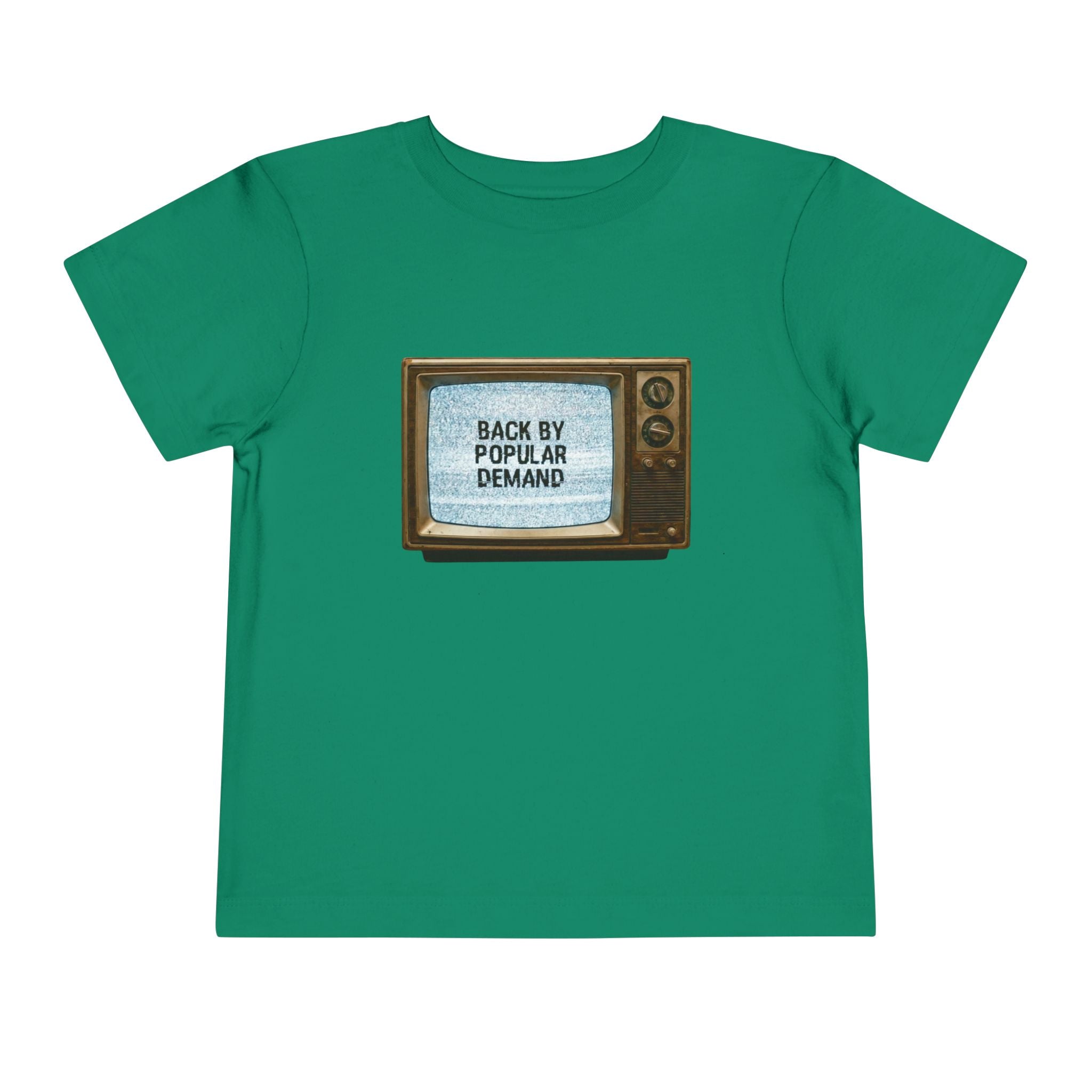 Back By Popular Demand Toddler Short Sleeve Tee