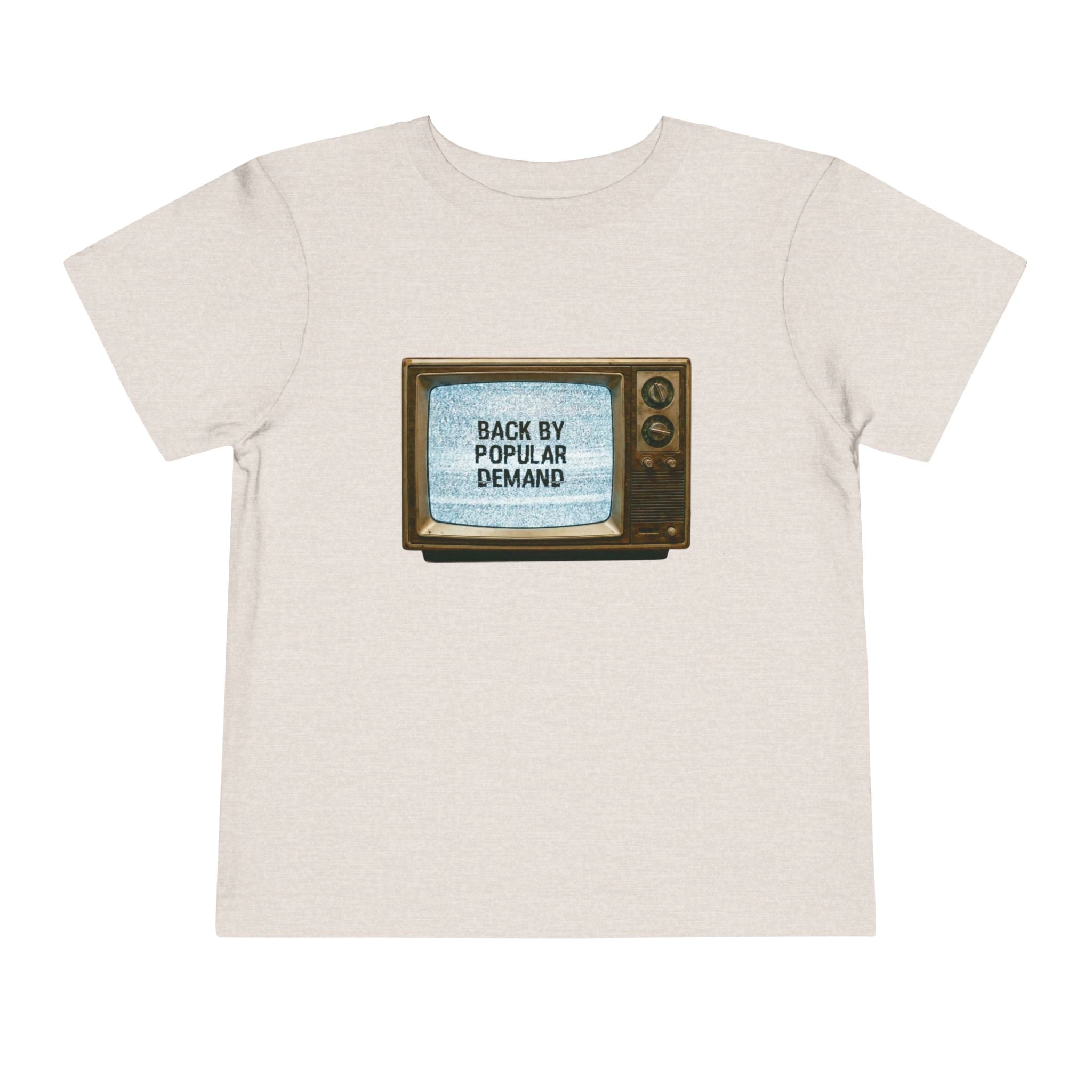 Back By Popular Demand Toddler Short Sleeve Tee