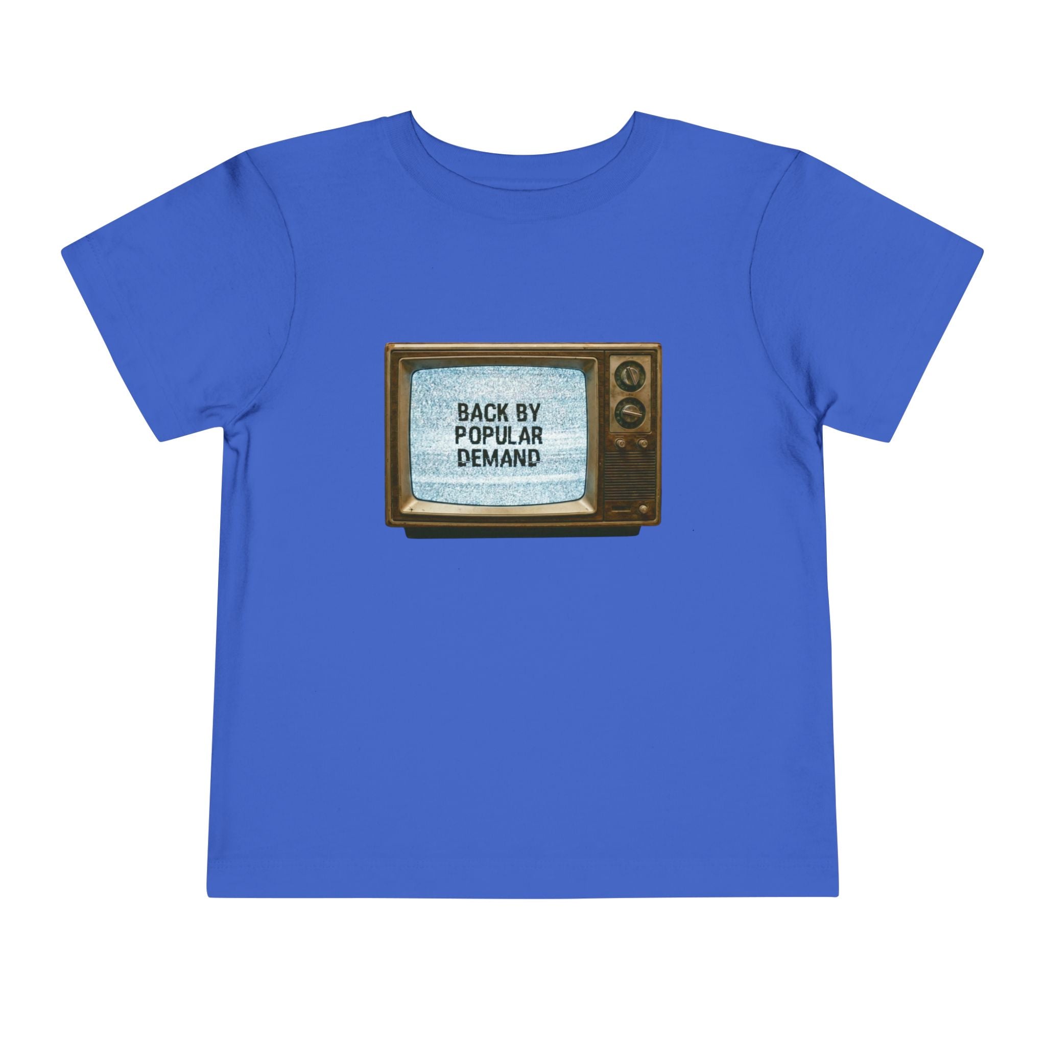 Back By Popular Demand Toddler Short Sleeve Tee