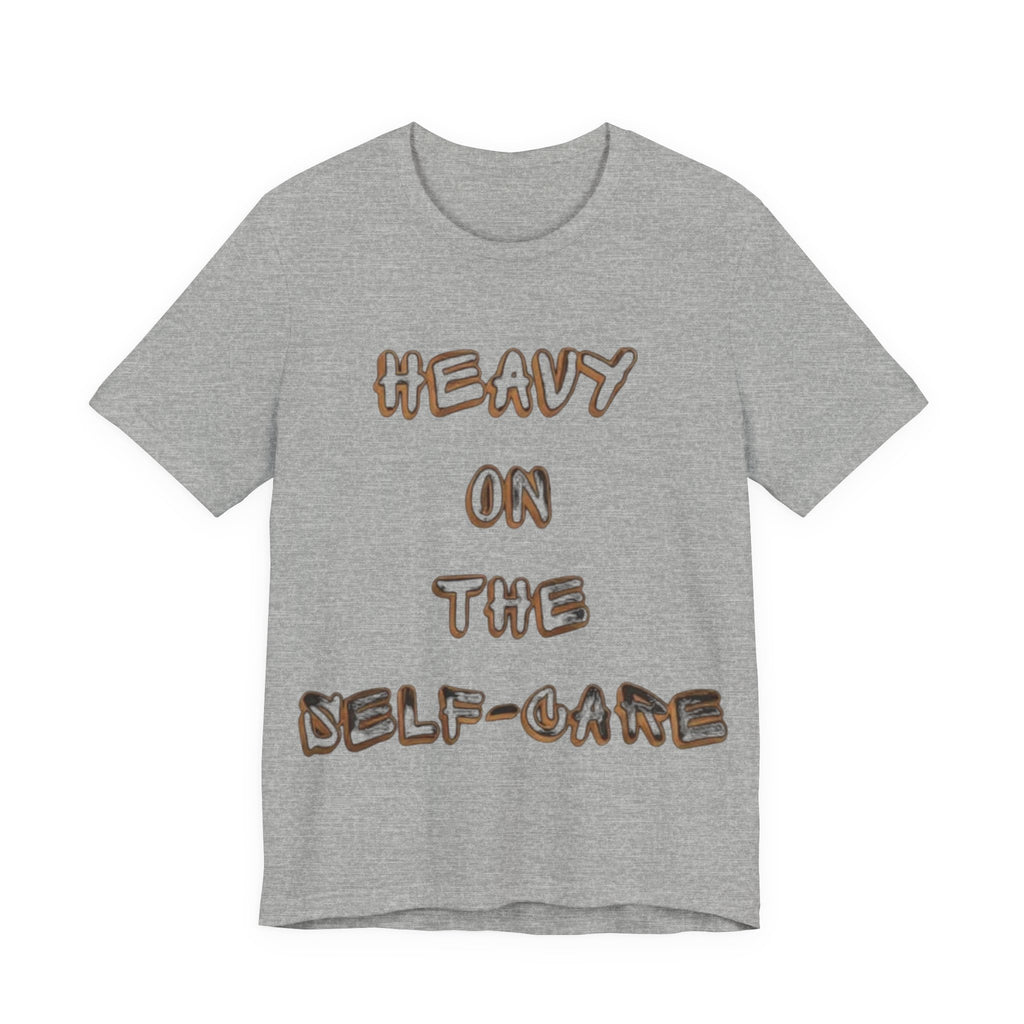 "Heavy on the Self-Care" - Self-Care T-Shirt, Gift for Wellness Advocates, Positive Vibes Tee, Every Day Wear, [...]