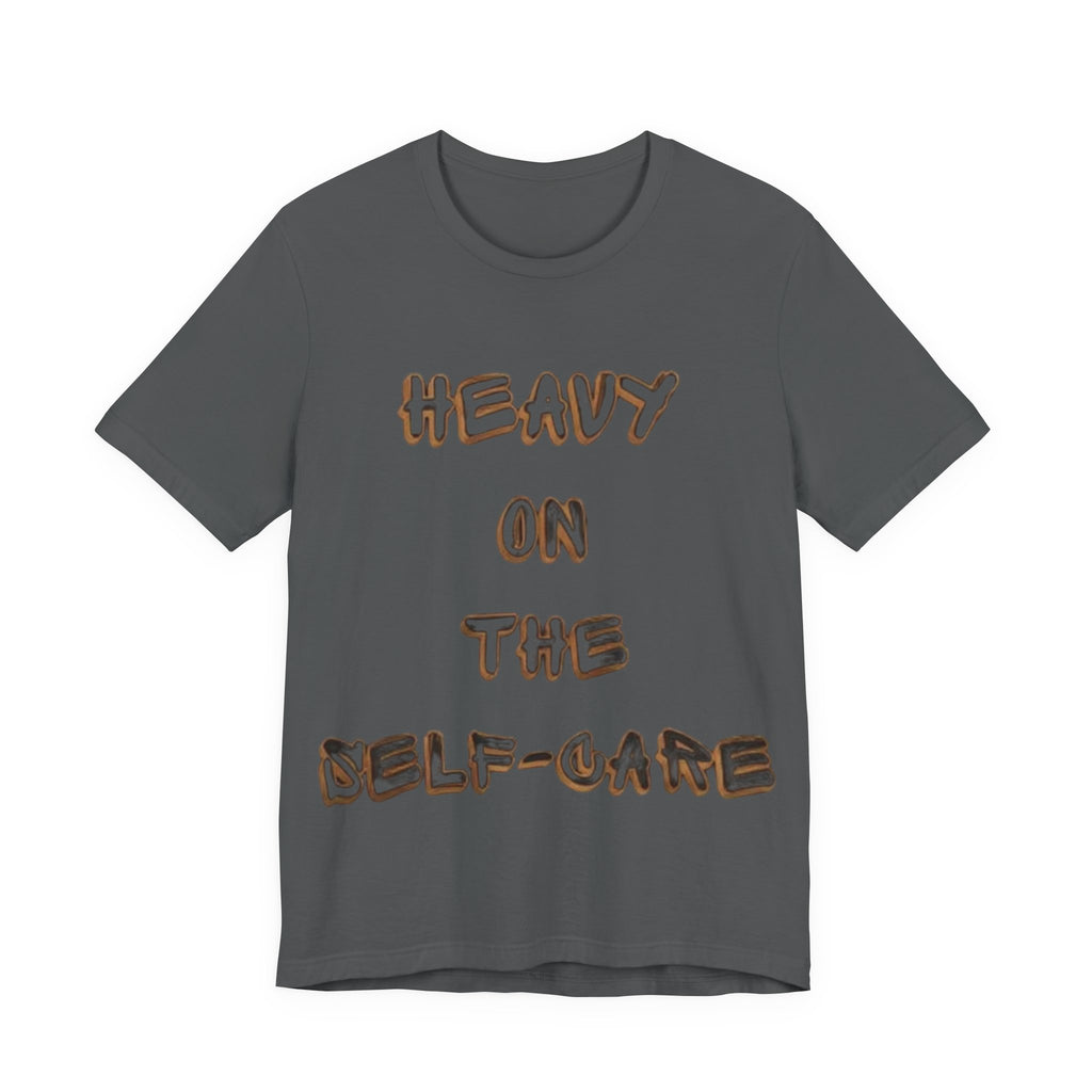 "Heavy on the Self-Care" - Self-Care T-Shirt, Gift for Wellness Advocates, Positive Vibes Tee, Every Day Wear, [...]