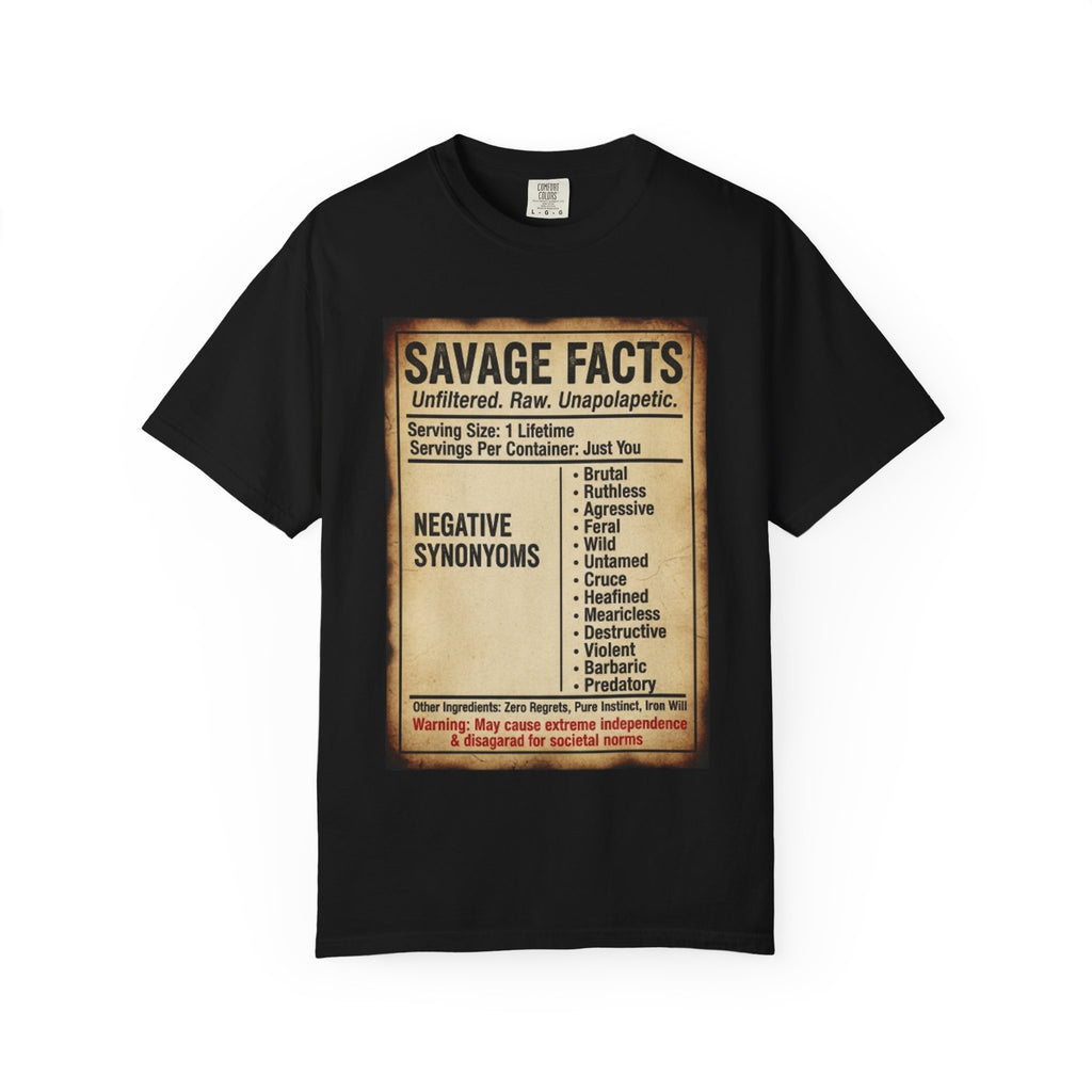 Savage Facts Unisex T-Shirt - Unfiltered & Raw Graphic Tee