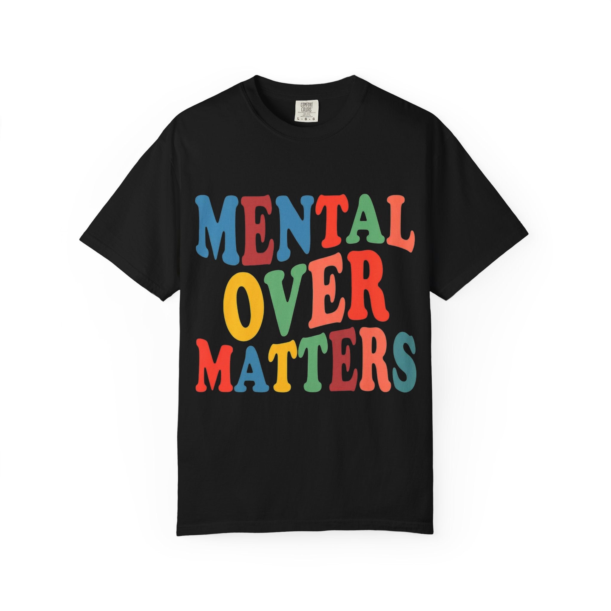 Mental Over Matters T shirt
