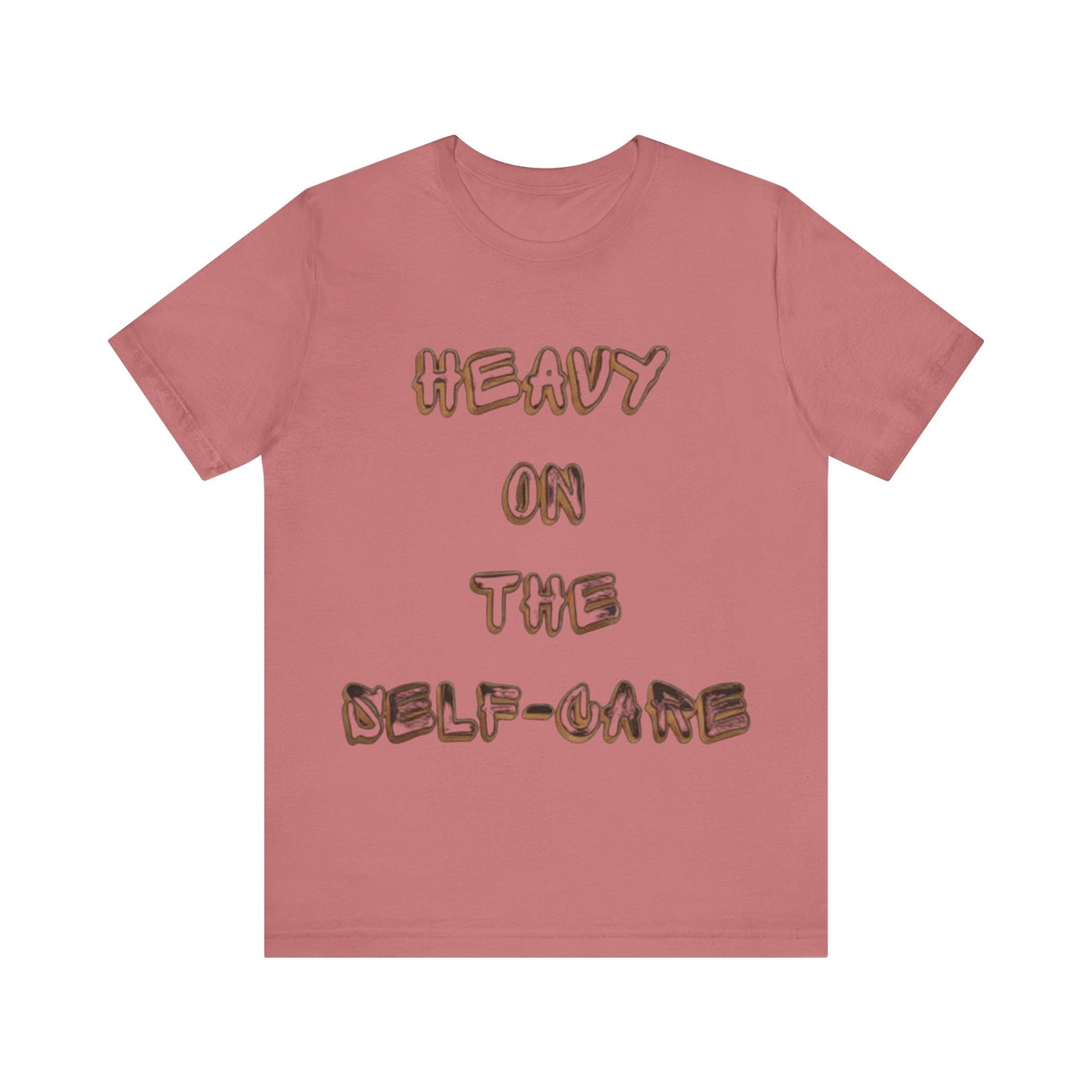 "Heavy on the Self-Care" - Self-Care T-Shirt, Gift for Wellness Advocates, Positive Vibes Tee, Every Day Wear, [...]