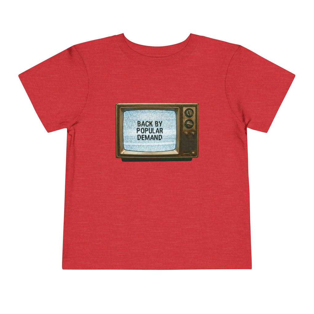 Back By Popular Demand Toddler Short Sleeve Tee