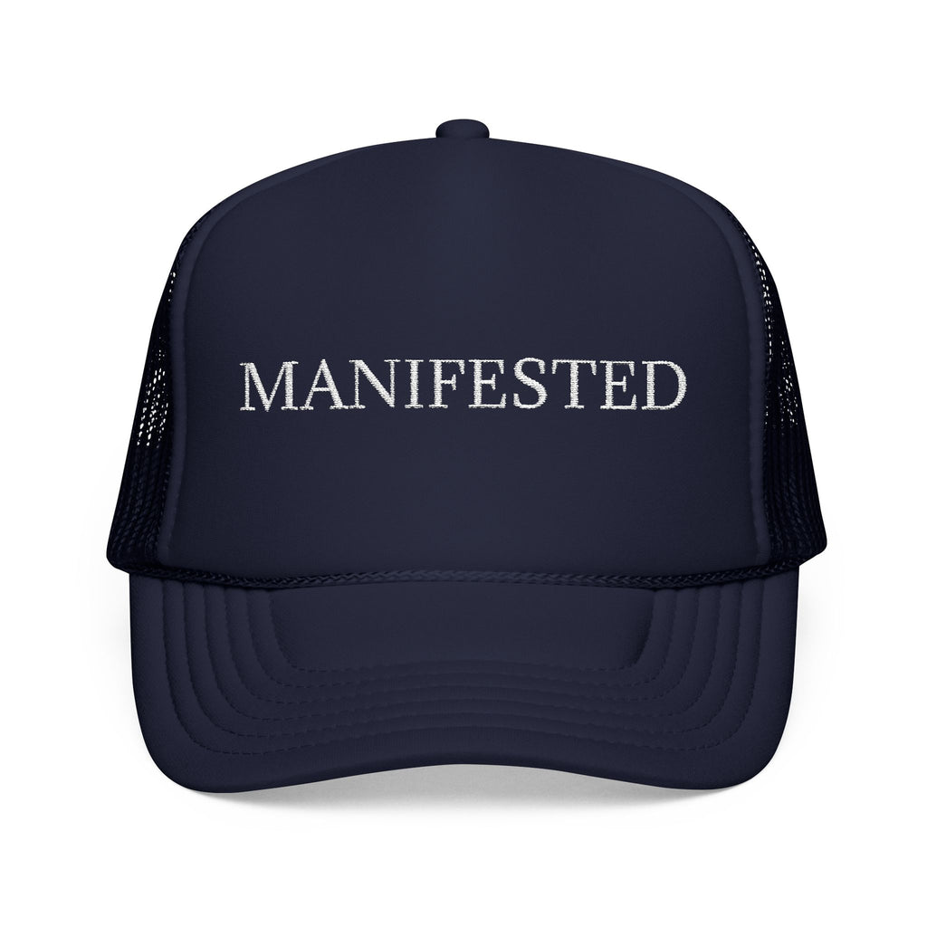 Manifested Foam Trucker Hat - Empower Your Style