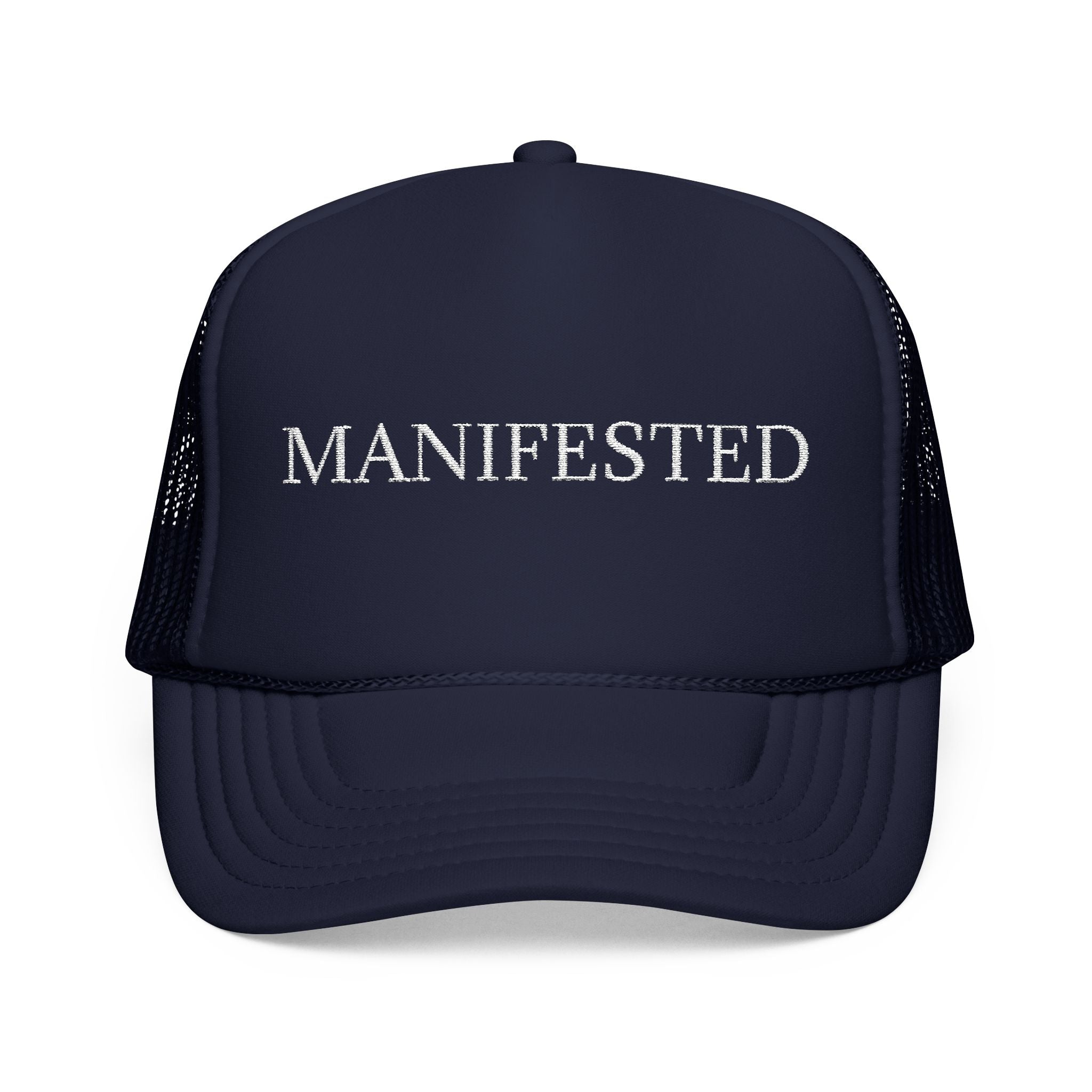 Manifested Foam Trucker Hat - Empower Your Style