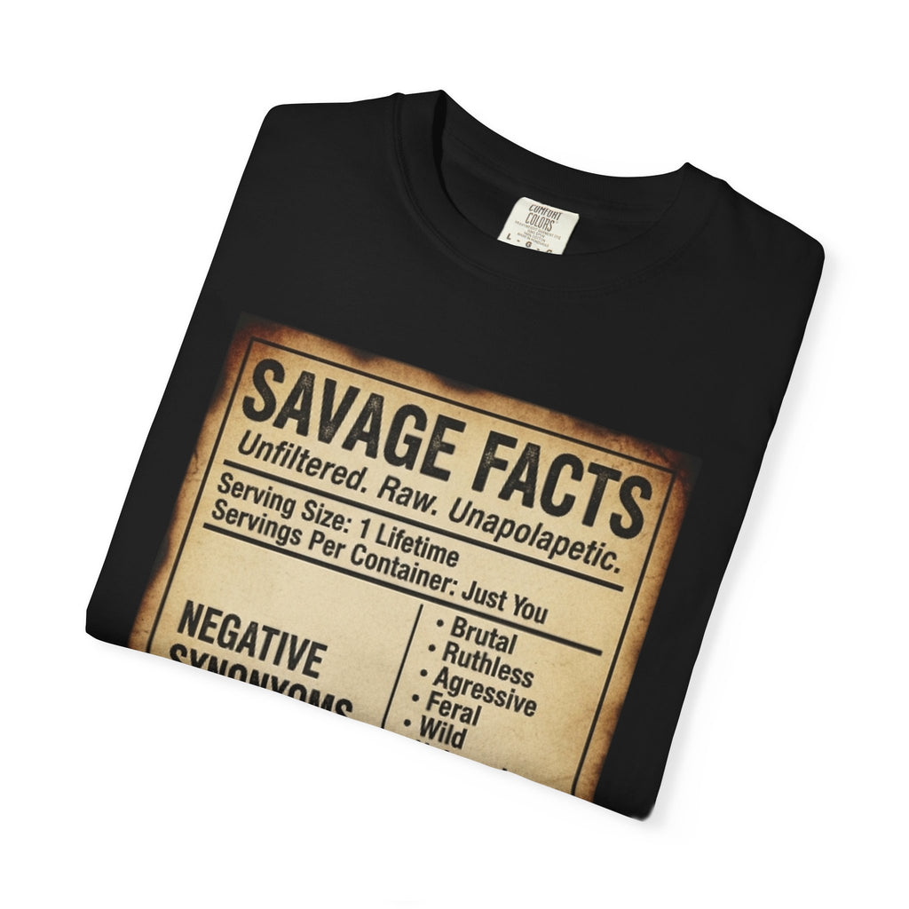 Savage Facts Unisex T-Shirt - Unfiltered & Raw Graphic Tee
