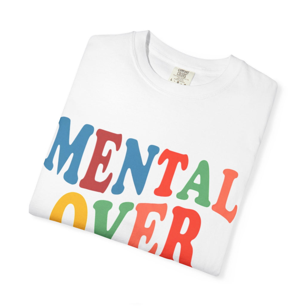 Mental Over Matters T shirt