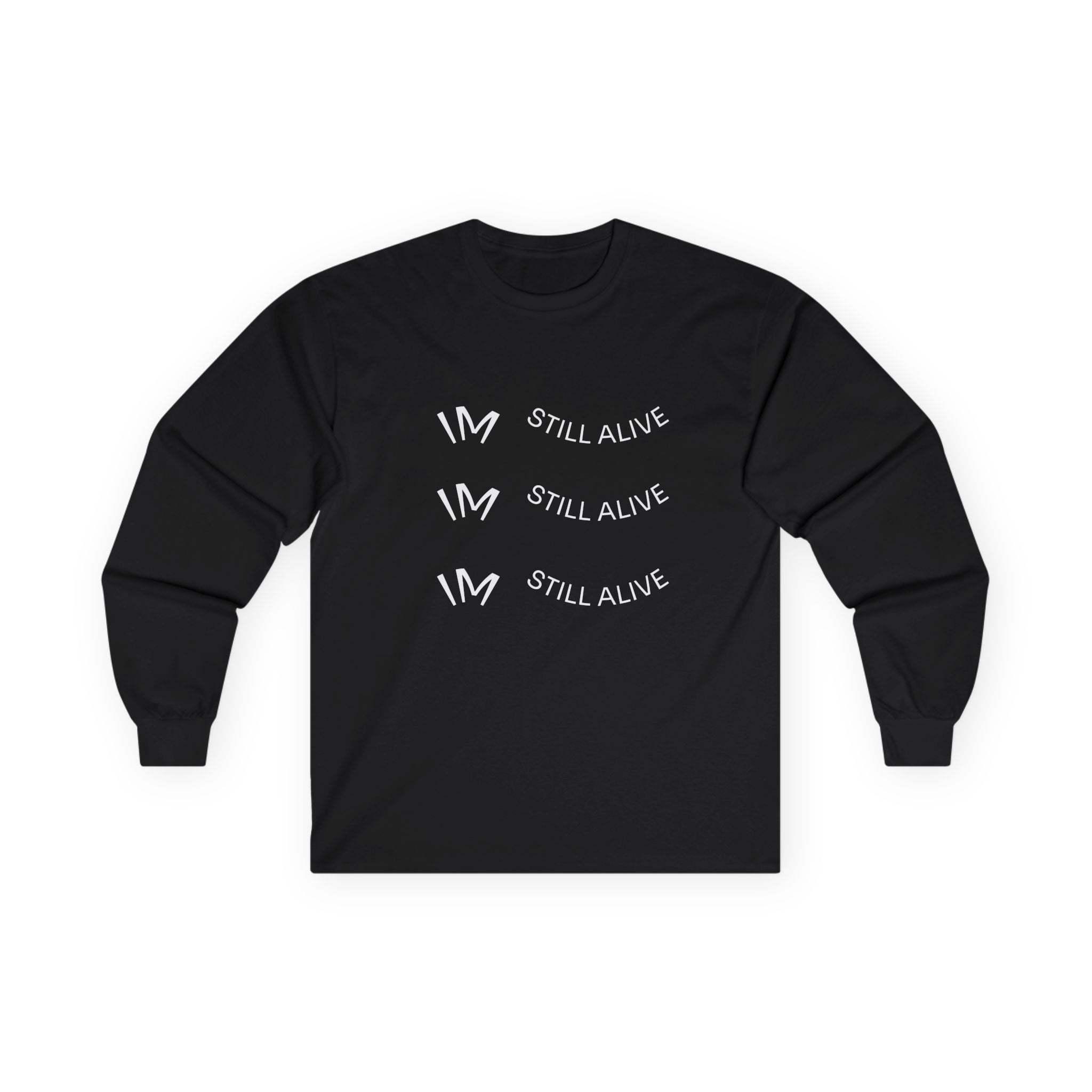 I’m Still Alive Statement T Shirt