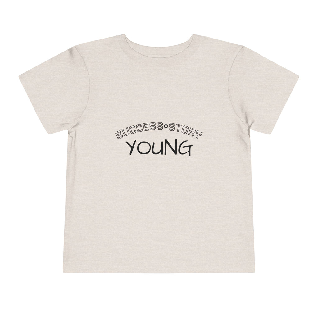Young Success Story Toddler Short Sleeve Tee