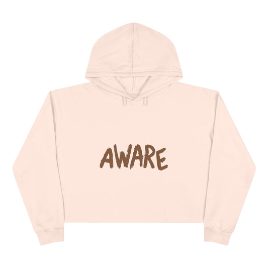 Aware! Crop Hoodie