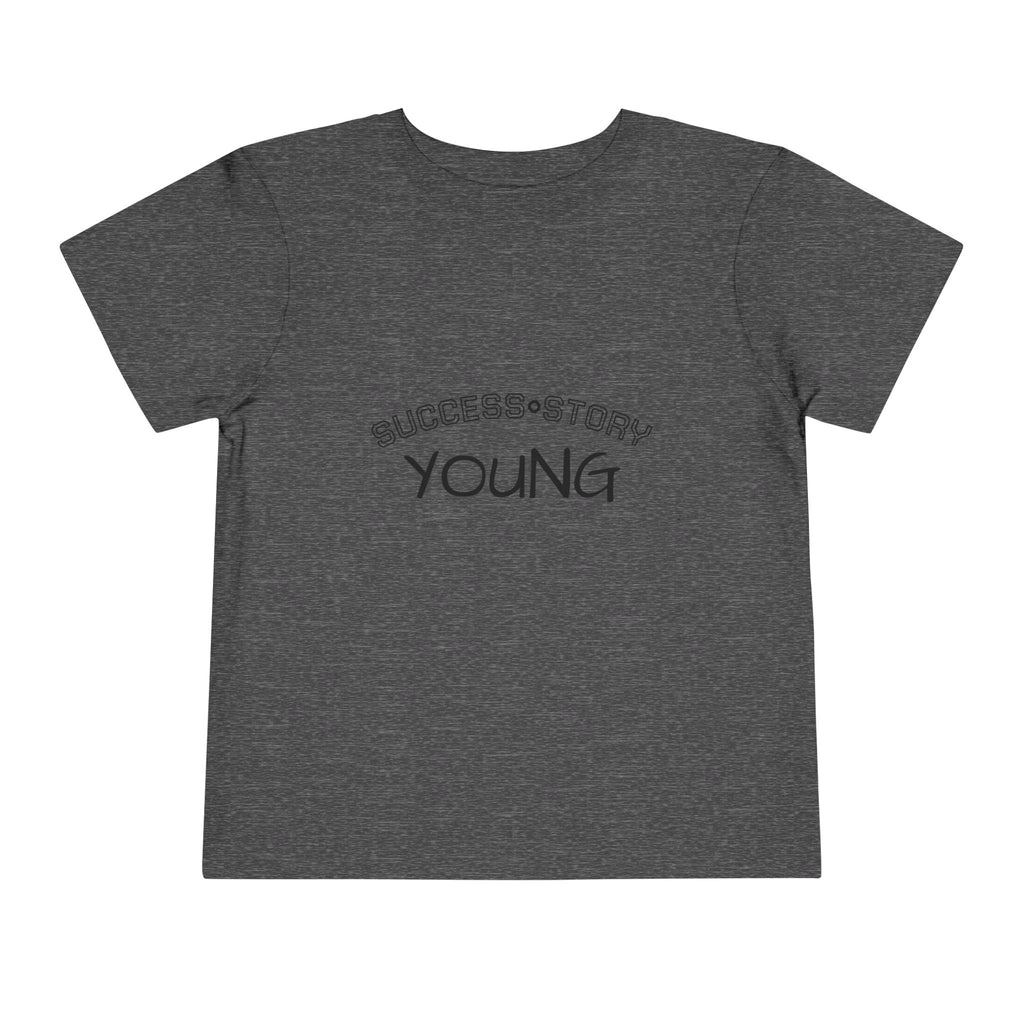 Young Success Story Toddler Short Sleeve Tee