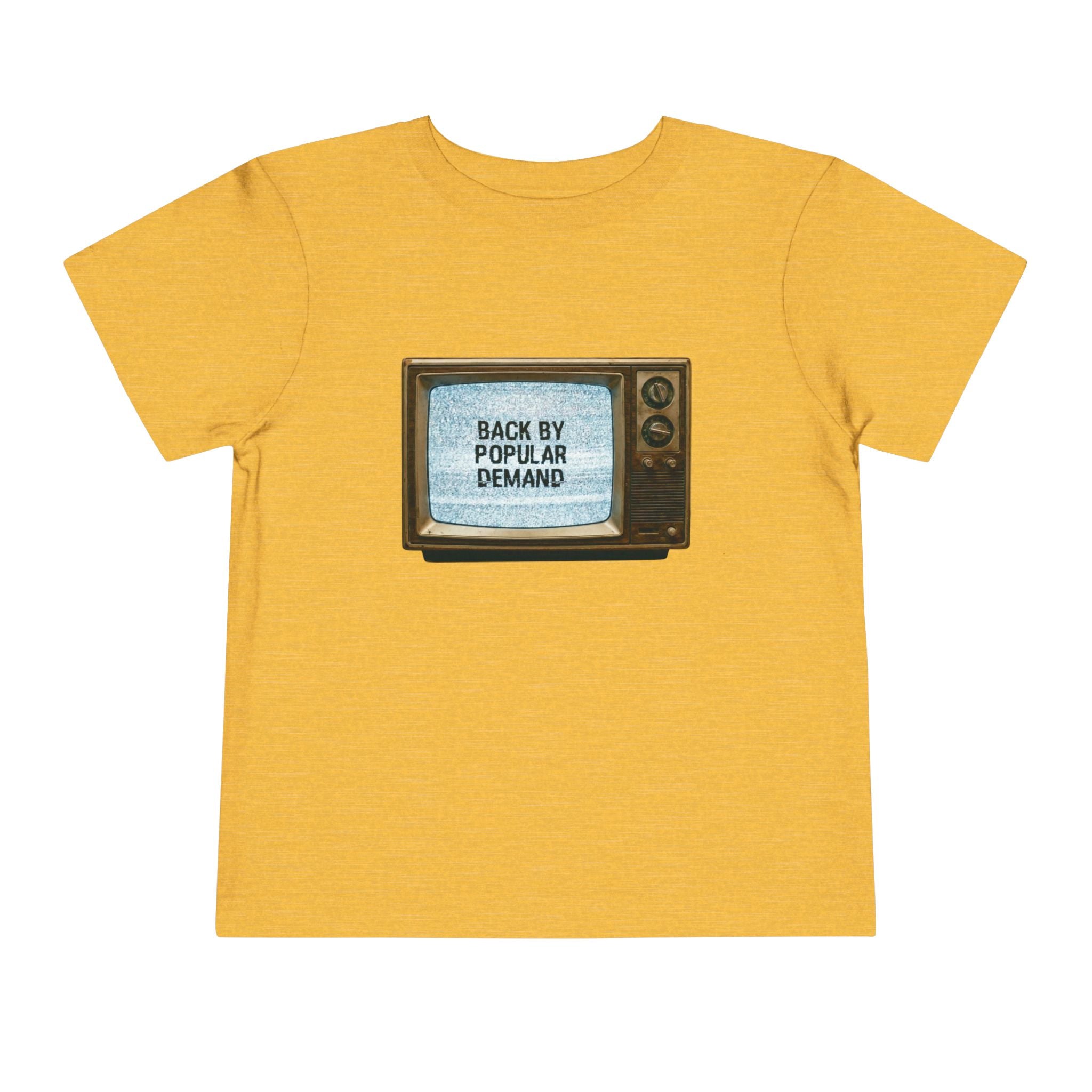 Back By Popular Demand Toddler Short Sleeve Tee