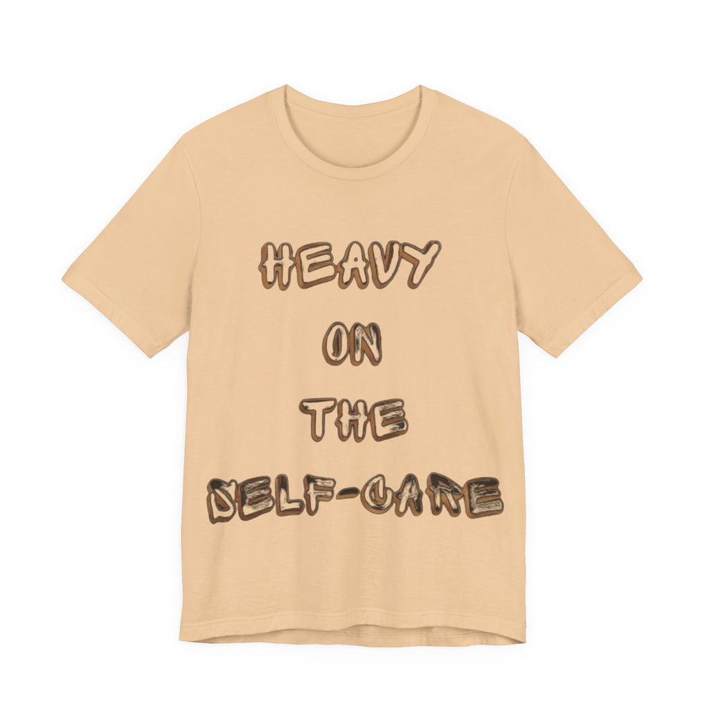 "Heavy on the Self-Care" - Self-Care T-Shirt, Gift for Wellness Advocates, Positive Vibes Tee, Every Day Wear, [...]