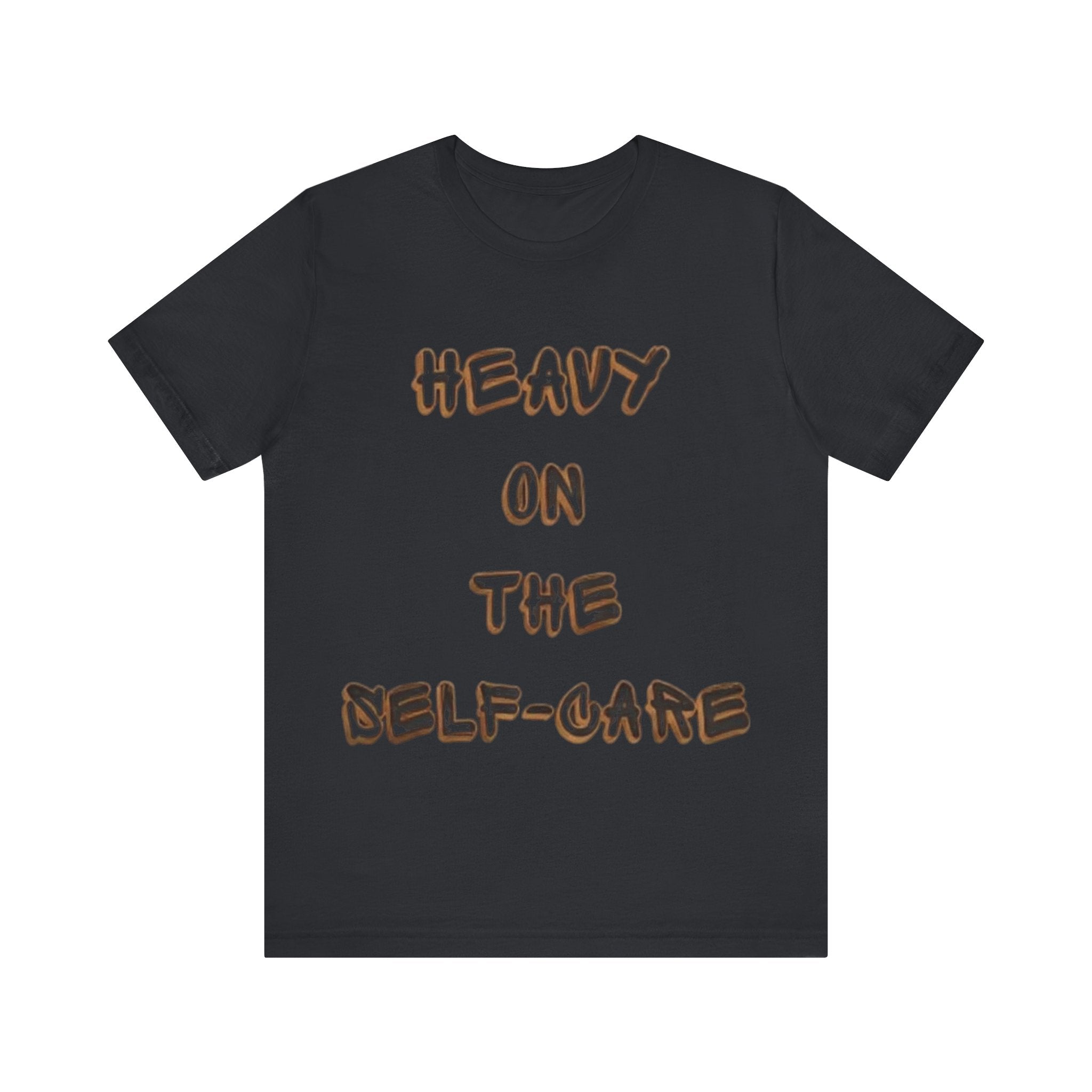 "Heavy on the Self-Care" - Self-Care T-Shirt, Gift for Wellness Advocates, Positive Vibes Tee, Every Day Wear, [...]