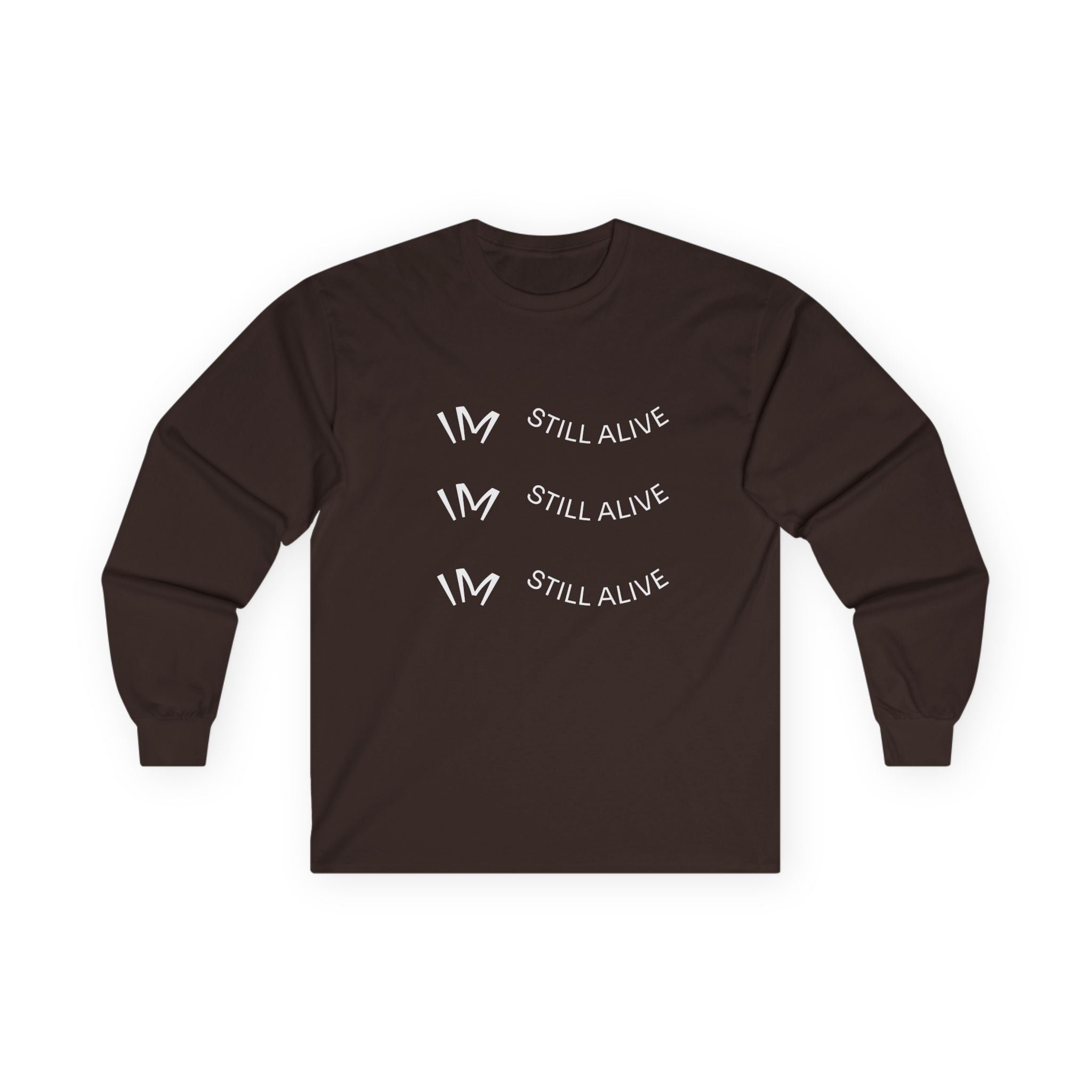 I’m Still Alive Statement T Shirt
