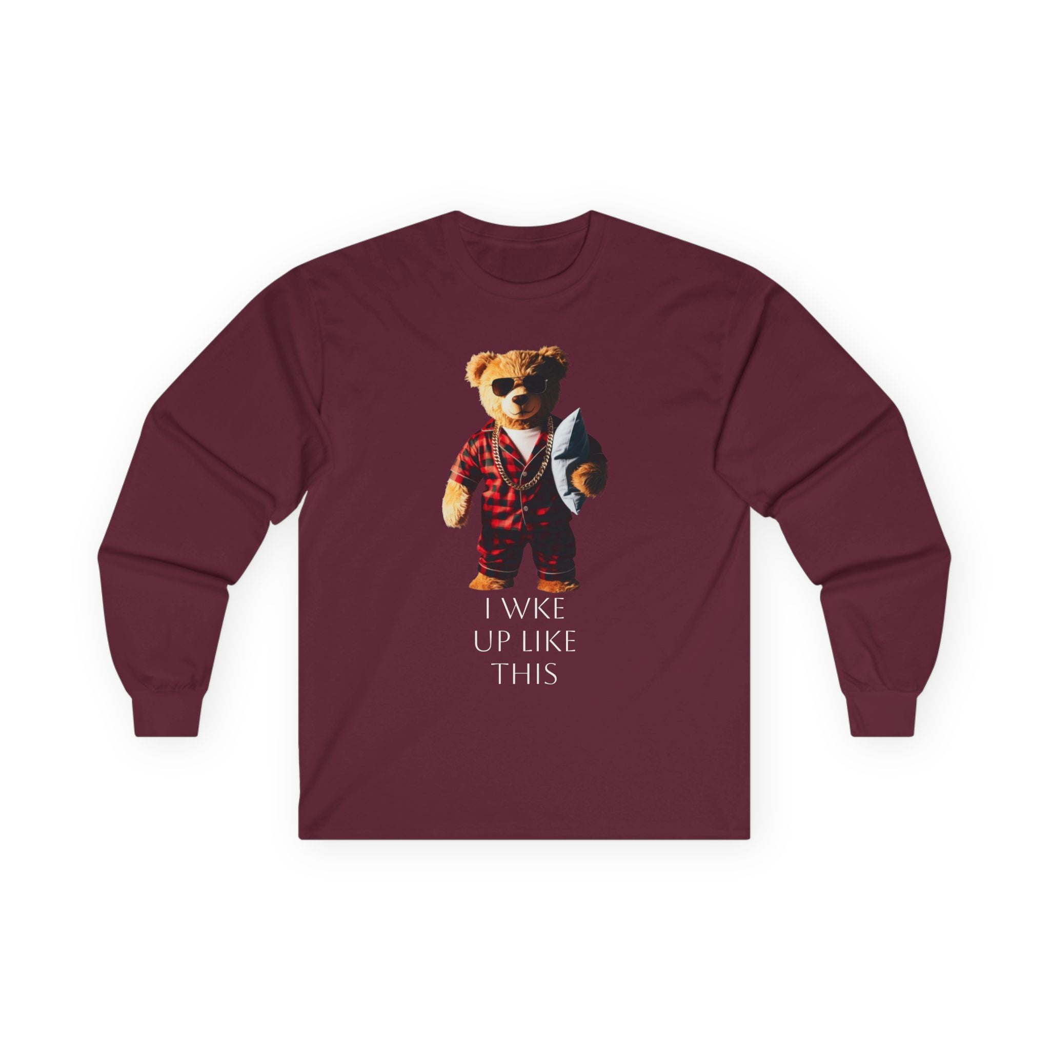 Bear in Pajamas Long Sleeve Tee — "I Woke Up Like This" Graphic Shirt