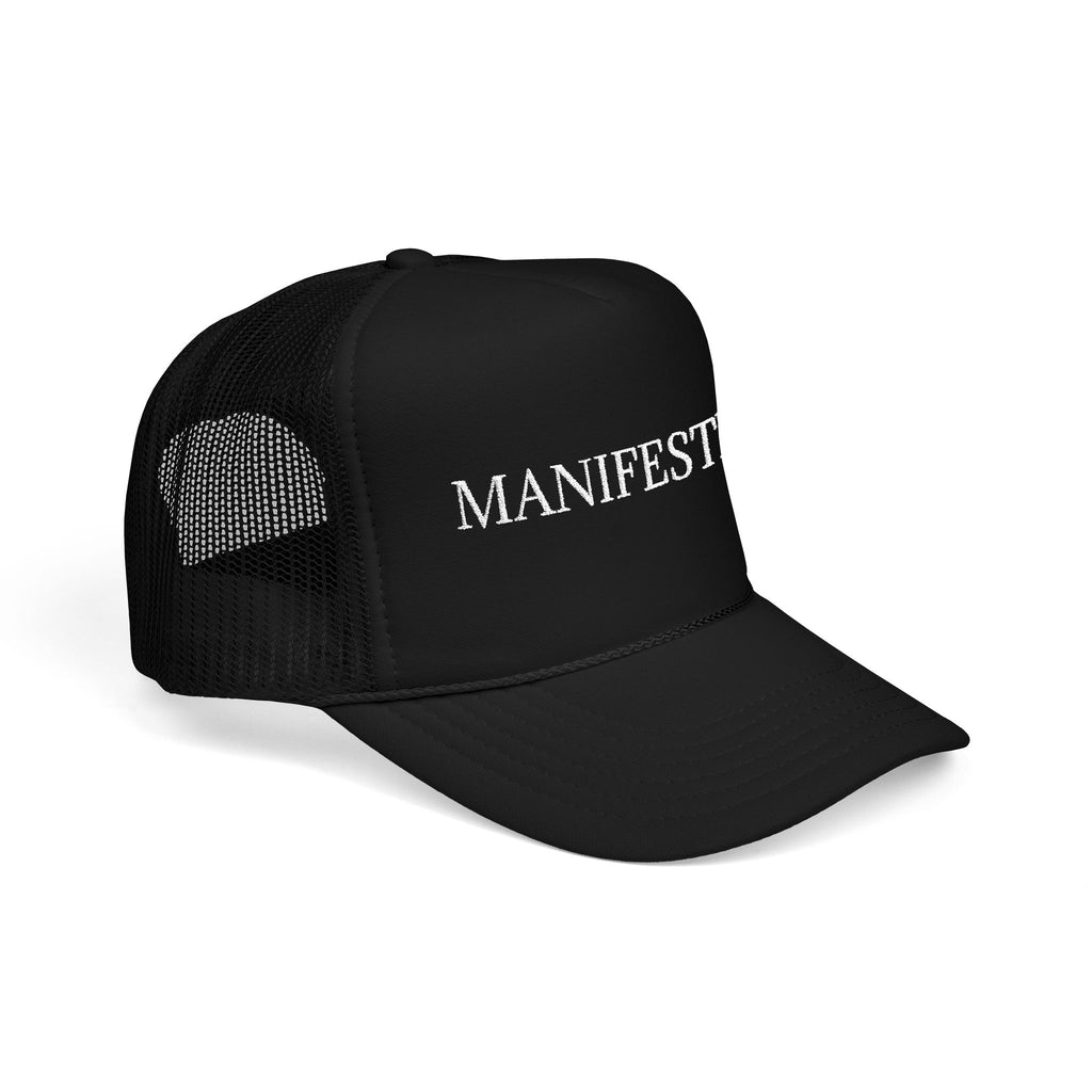 Manifested Foam Trucker Hat - Empower Your Style