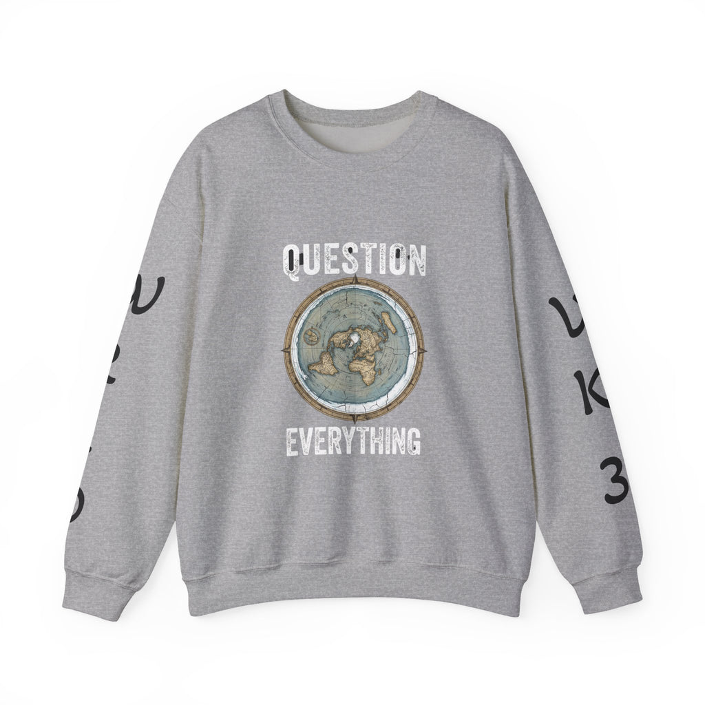 Question Everything Sweatshirt — Flat Earth Map Graphic Crewneck