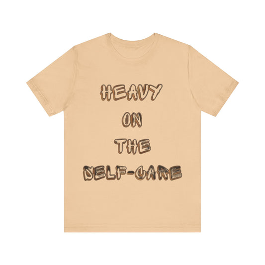 "Heavy on the Self-Care" - Self-Care T-Shirt, Gift for Wellness Advocates, Positive Vibes Tee, Every Day Wear, [...]