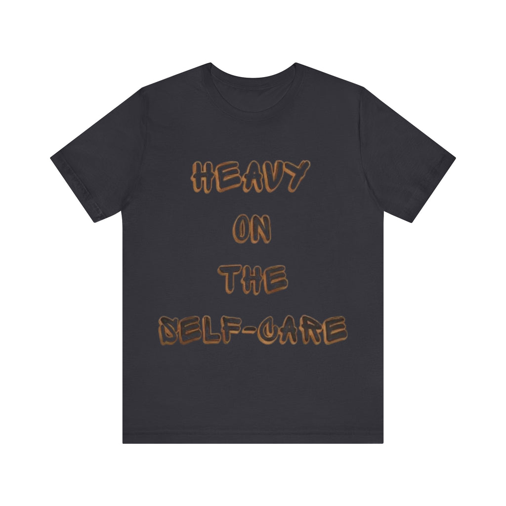 "Heavy on the Self-Care" - Self-Care T-Shirt, Gift for Wellness Advocates, Positive Vibes Tee, Every Day Wear, [...]