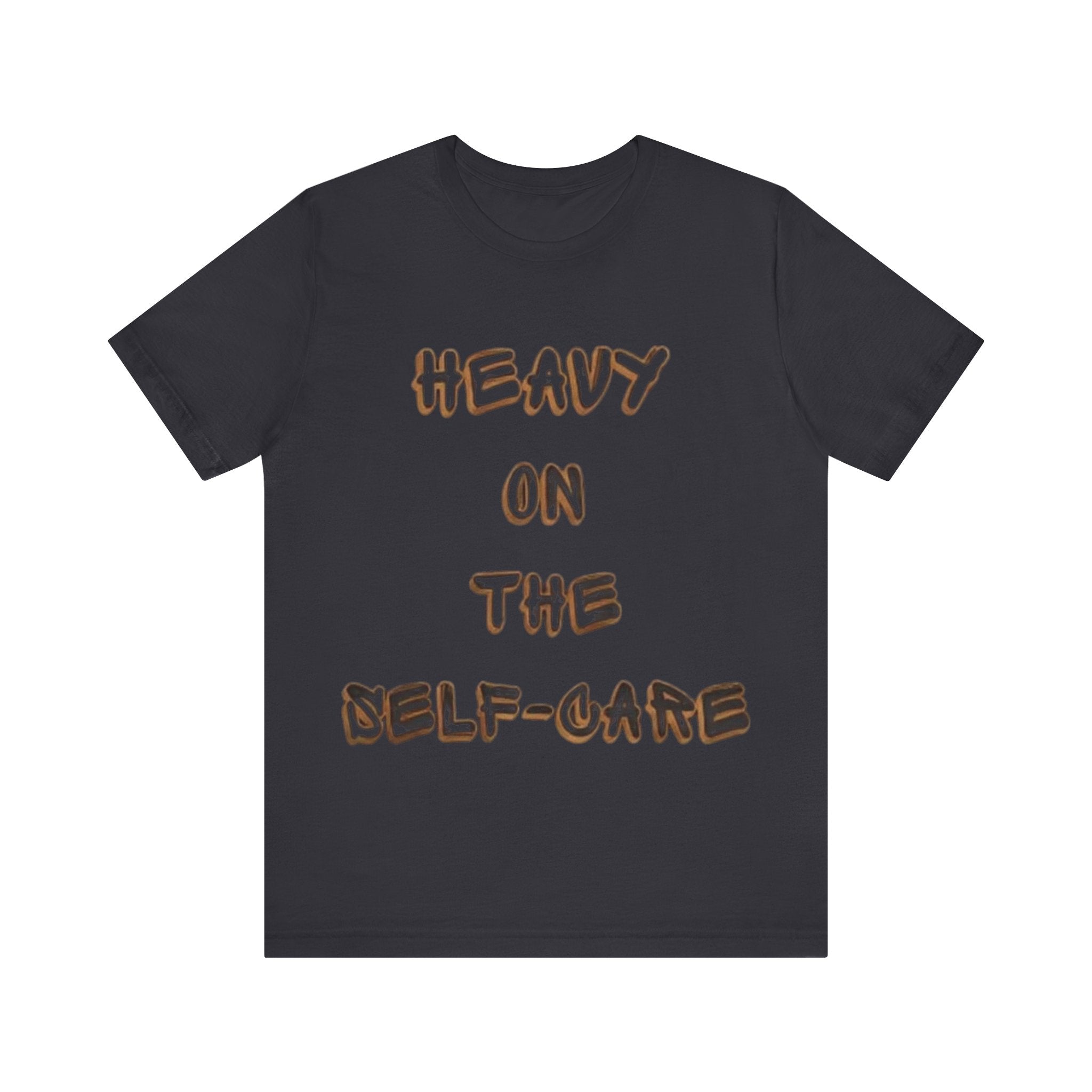 "Heavy on the Self-Care" - Self-Care T-Shirt, Gift for Wellness Advocates, Positive Vibes Tee, Every Day Wear, [...]