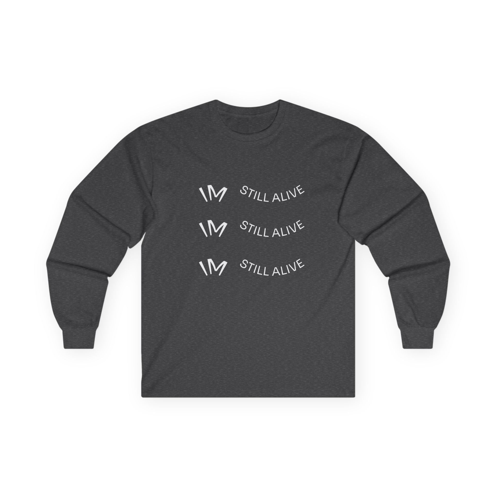 I’m Still Alive Statement T Shirt