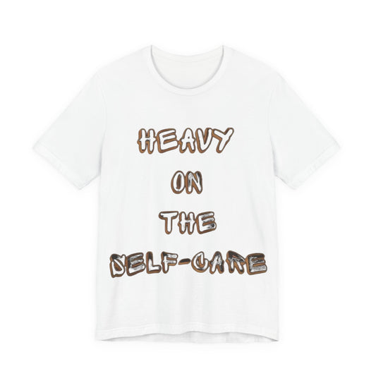 "Heavy on the Self-Care" - Self-Care T-Shirt, Gift for Wellness Advocates, Positive Vibes Tee, Every Day Wear, [...]